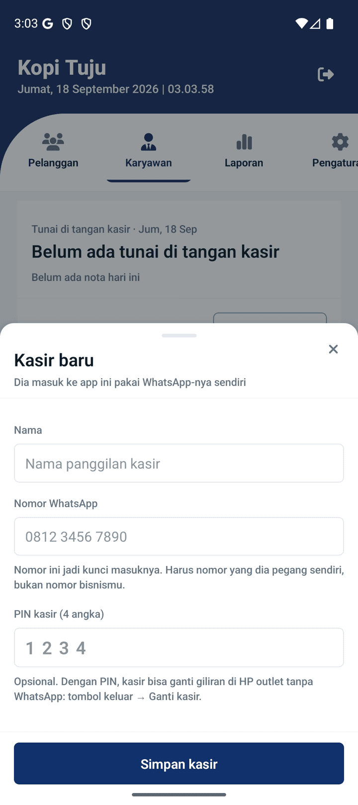 Sheet Kasir baru (belum disimpan): keterangan 'Dia masuk ke app ini pakai WhatsApp-nya sendiri', field Nama, field Nomor WhatsApp dengan catatan nomor itu jadi kunci masuk, field PIN kasir 4 angka opsional buat ganti giliran tanpa WhatsApp, tombol Simpan kasir